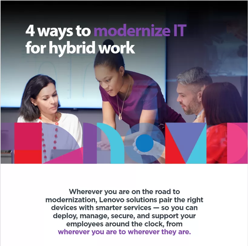4 ways to modernize IT for hybrid work