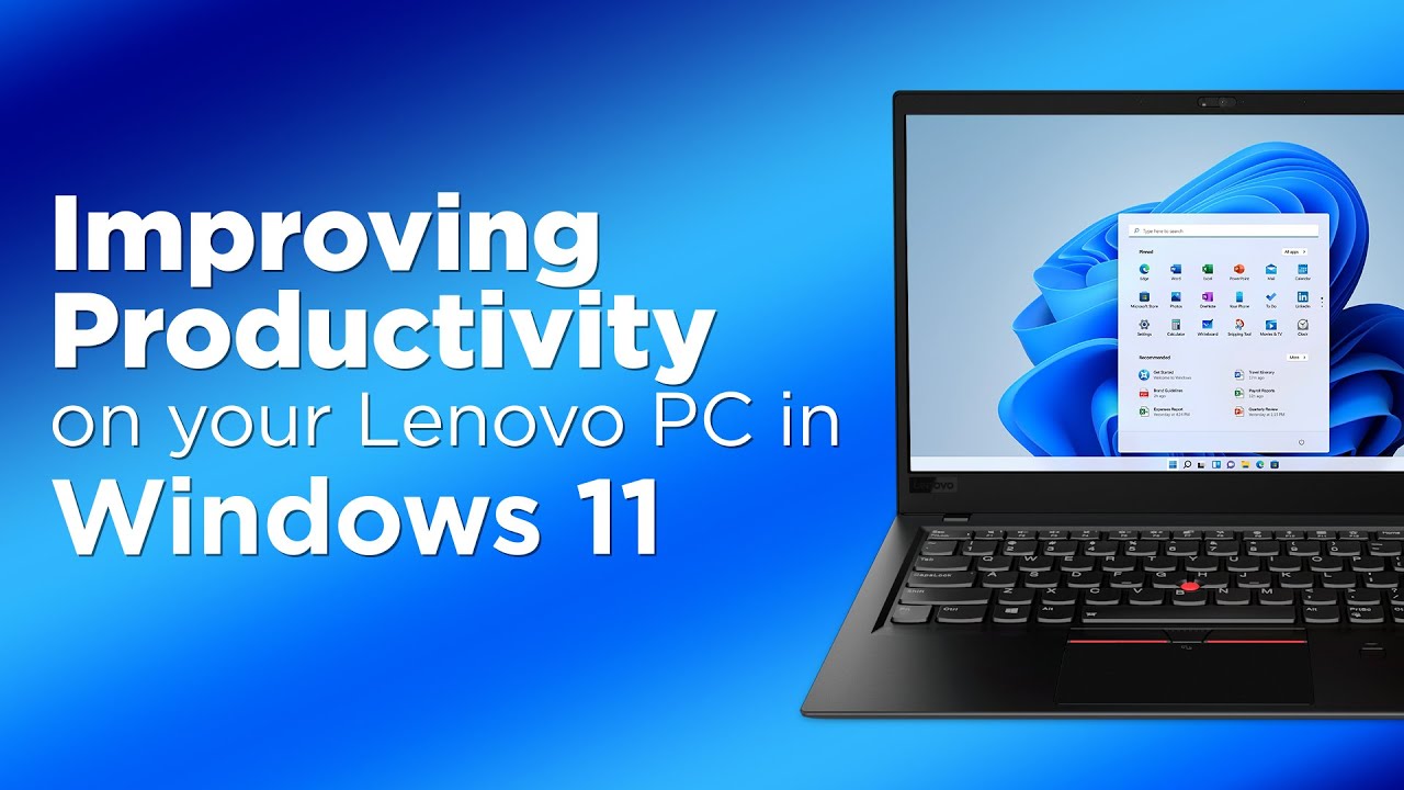 Improving Productivity on Your Lenovo PC in Windows 11