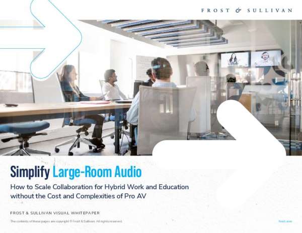 Simplify Large-Room Audio: a whitepaper by Frost & Sullivan