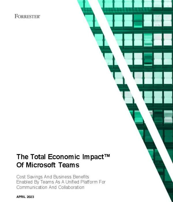 The Total Economic Impact of Microsoft Teams