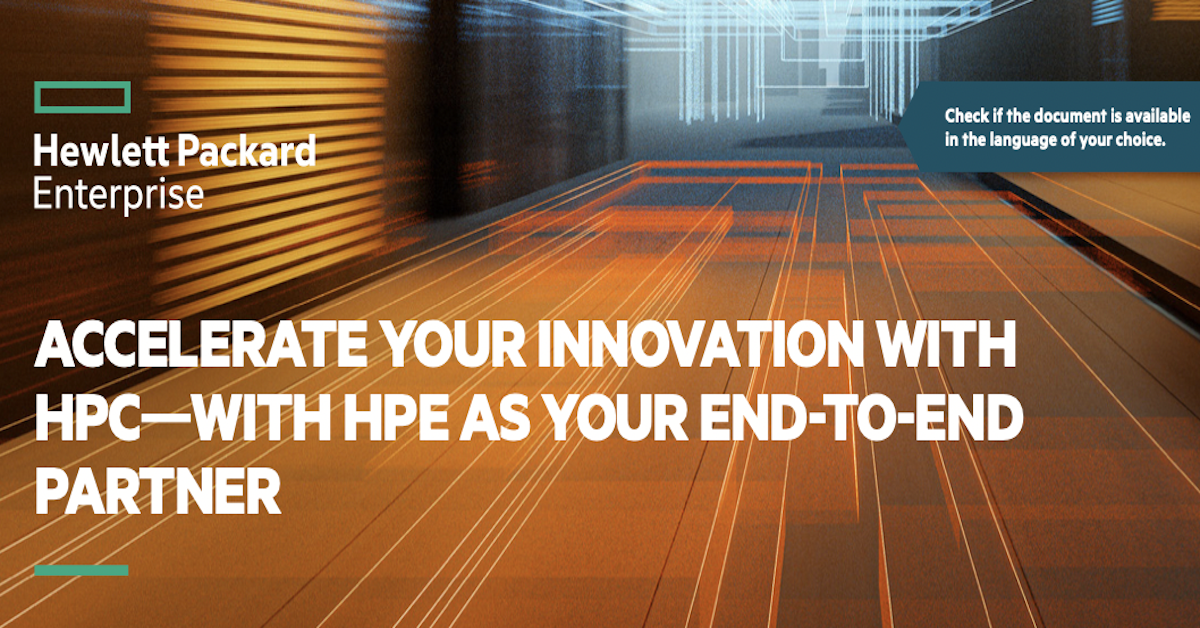 Accelerate Your Innovation with HPC—with HPE as Your End-to-End Partner