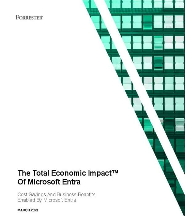 The Total Economic Impact™ Of Microsoft Entra